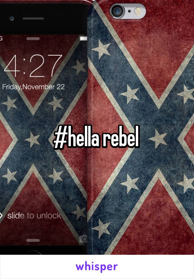 #hella rebel 