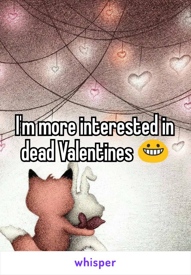 I'm more interested in dead Valentines 😀