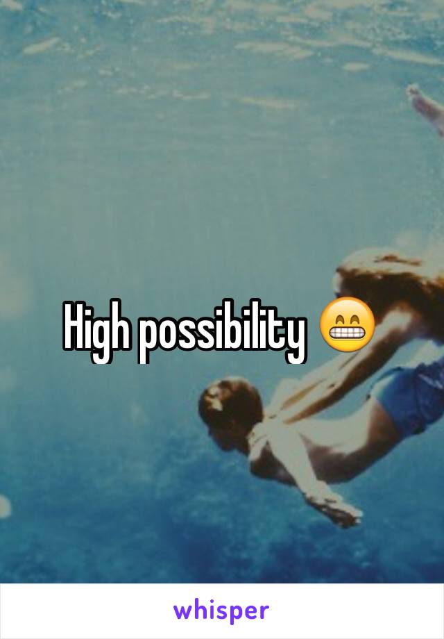 High possibility 😁