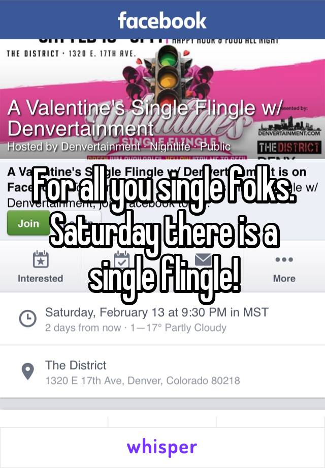 For all you single folks. Saturday there is a single flingle!