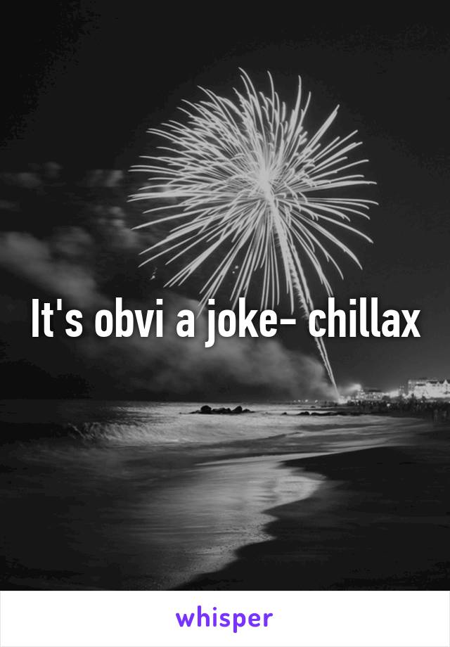 It's obvi a joke- chillax