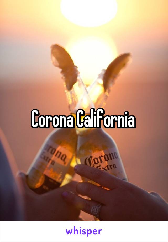 Corona California 