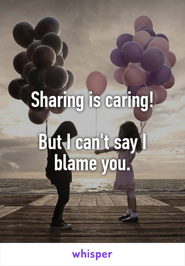 Sharing is caring!

But I can't say I blame you.