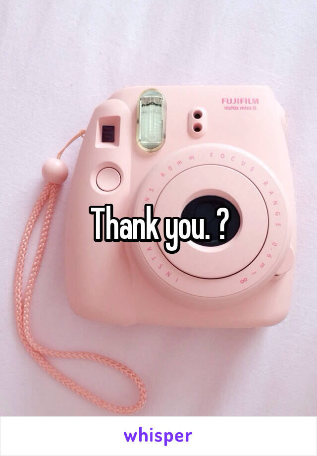 Thank you. ♡