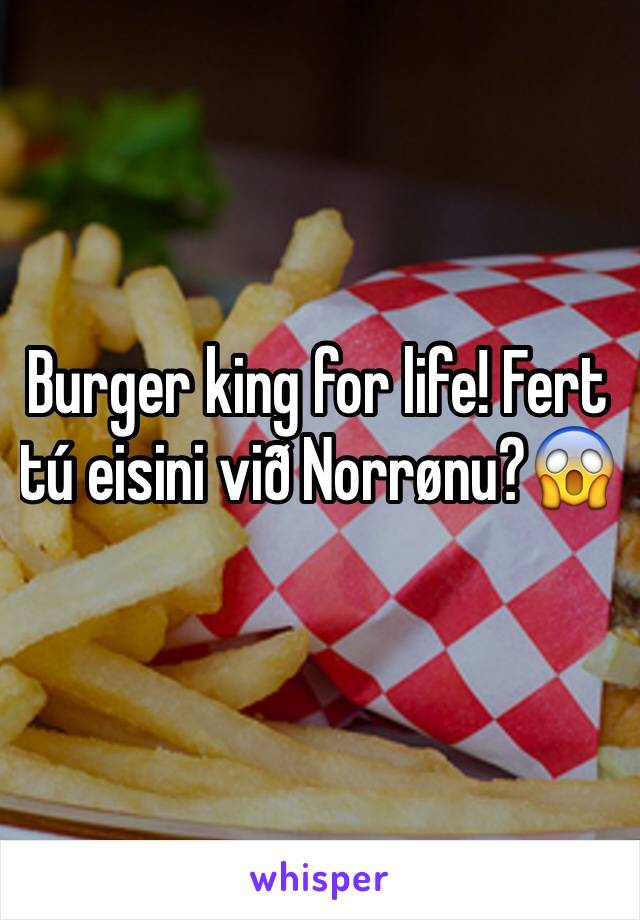 Burger king for life! Fert tú eisini við Norrønu?😱