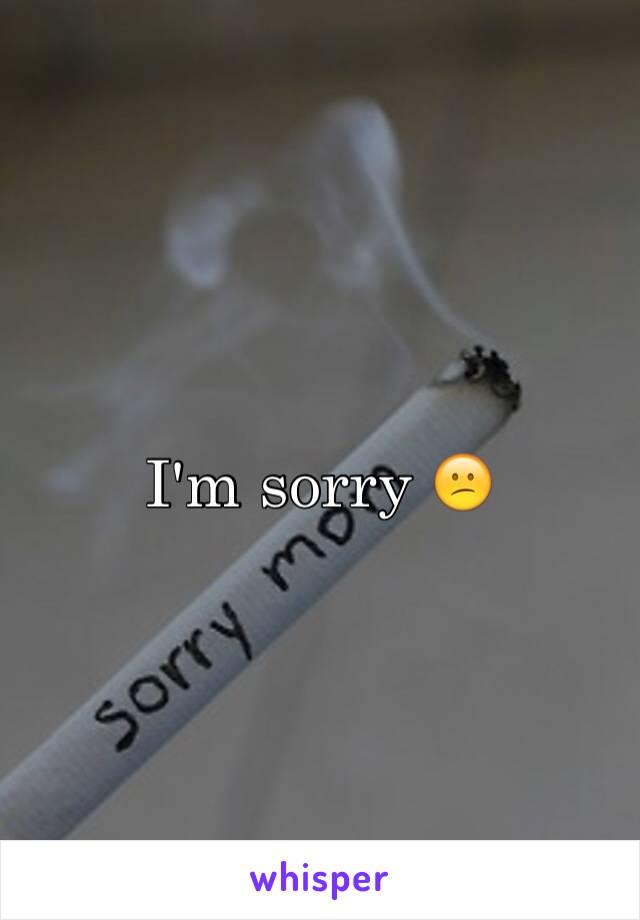 I'm sorry 😕