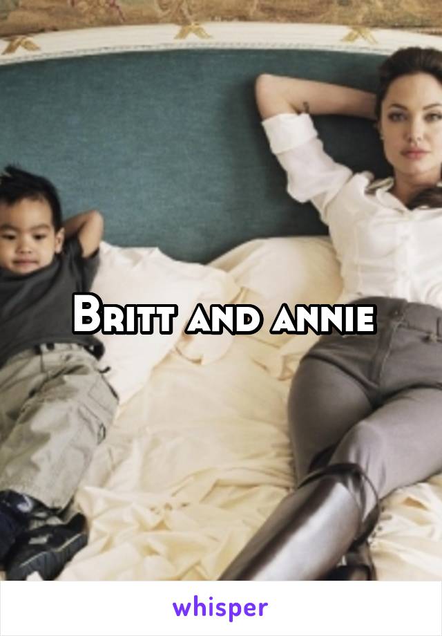 Britt and annie