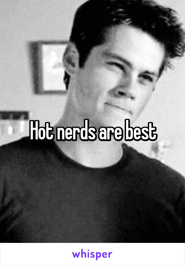 Hot nerds are best