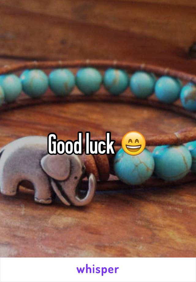 Good luck 😄