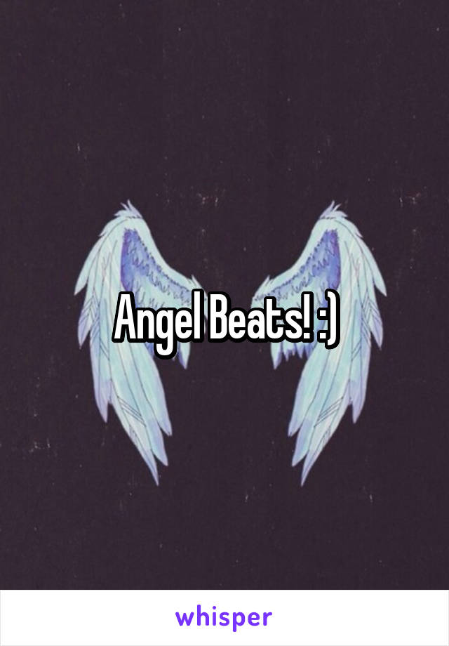 Angel Beats! :)