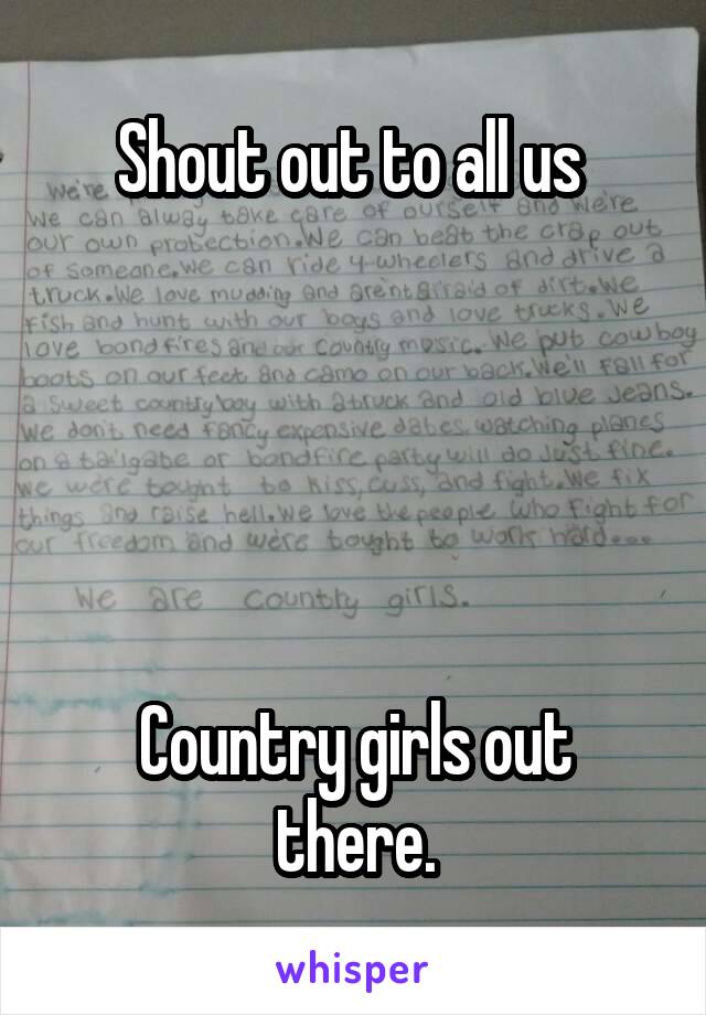 Shout out to all us 





Country girls out there.