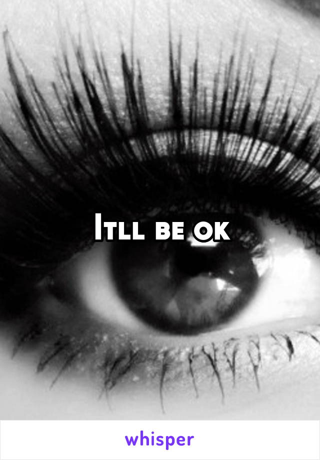 Itll be ok