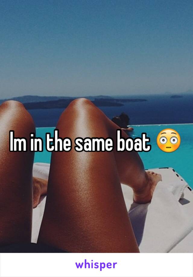 Im in the same boat 😳