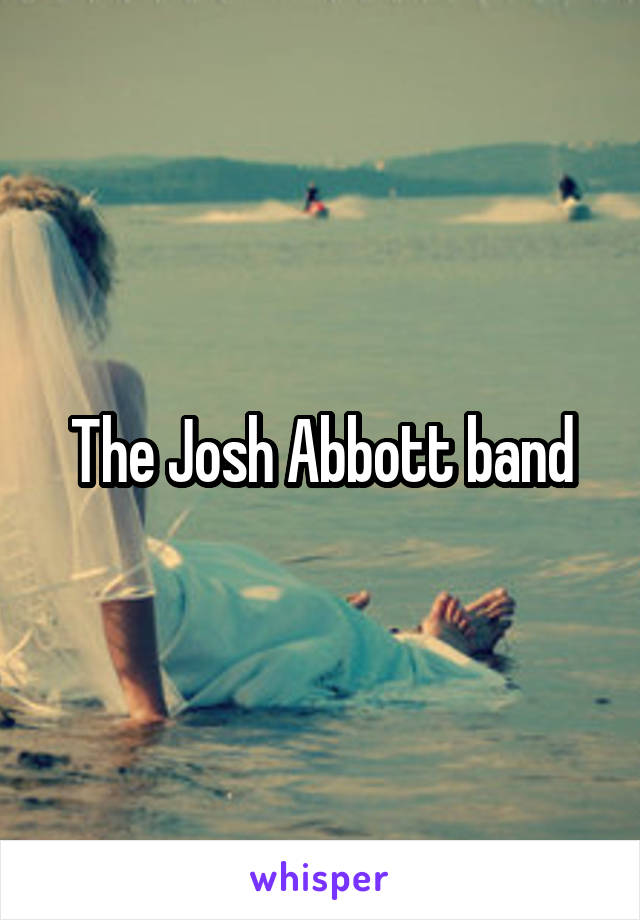 The Josh Abbott band