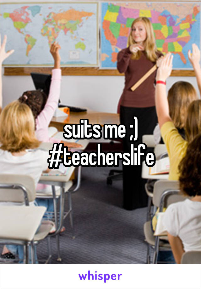 suits me ;) #teacherslife