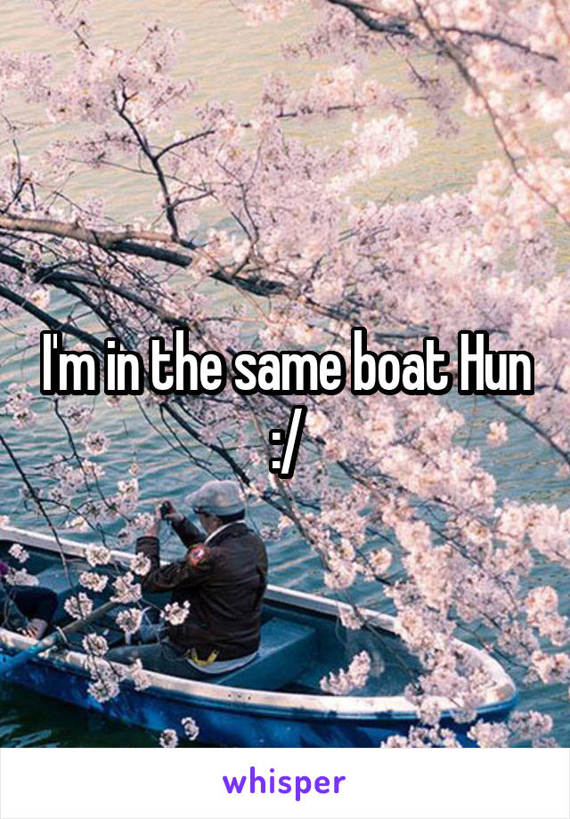 I'm in the same boat Hun :/