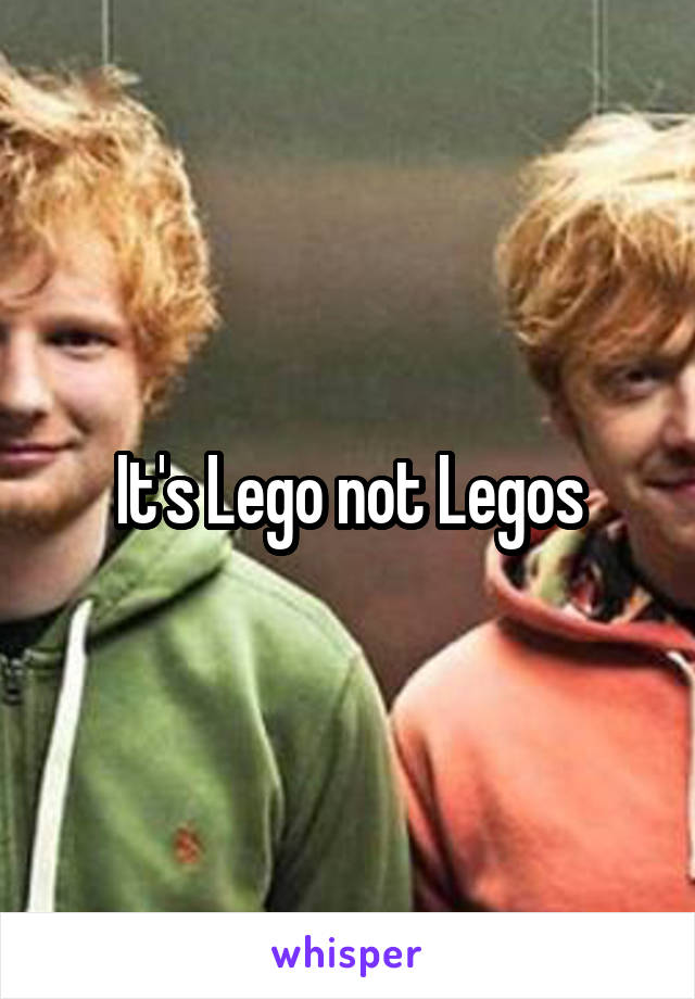 It's Lego not Legos