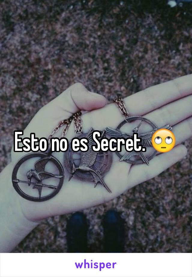 Esto no es Secret. 🙄