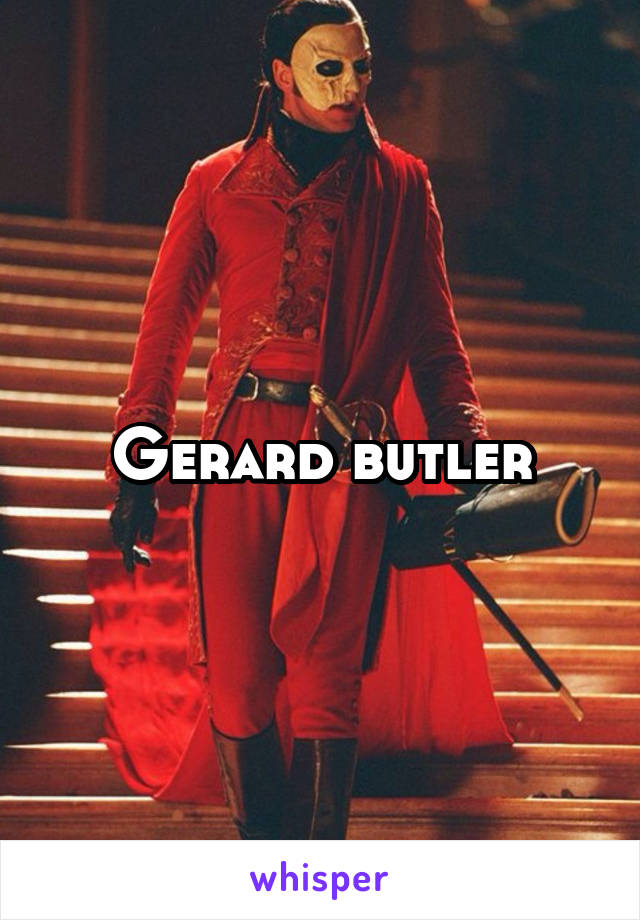 Gerard butler
