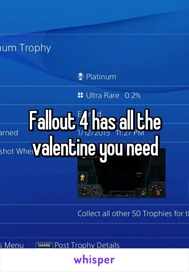 Fallout 4 has all the valentine you need