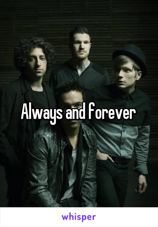 Always and forever 