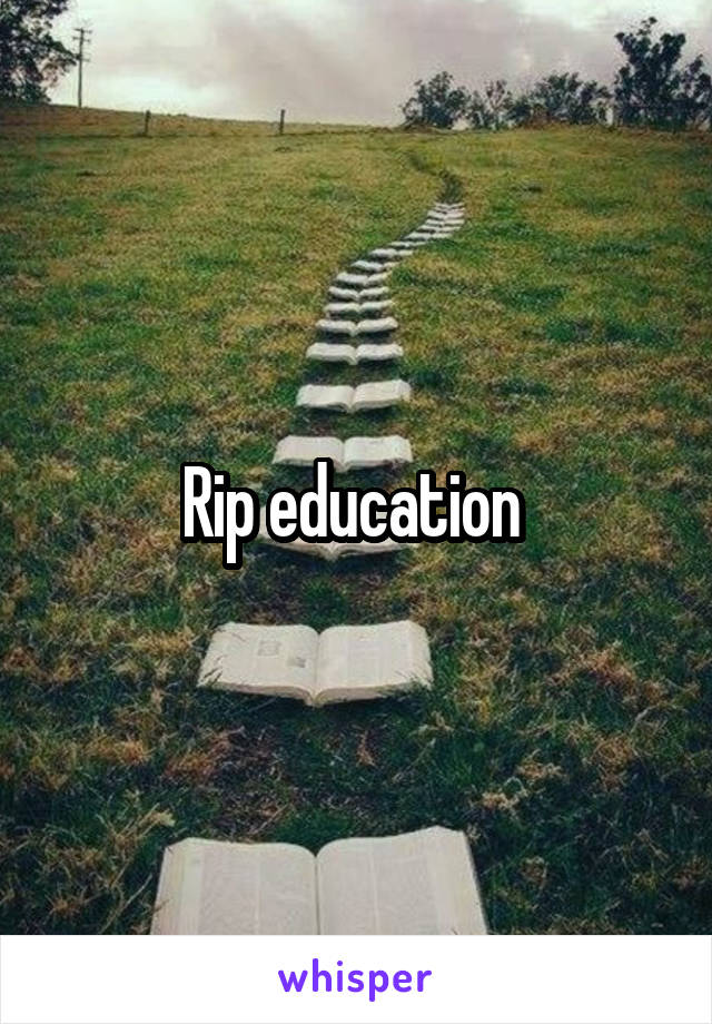 Rip education 