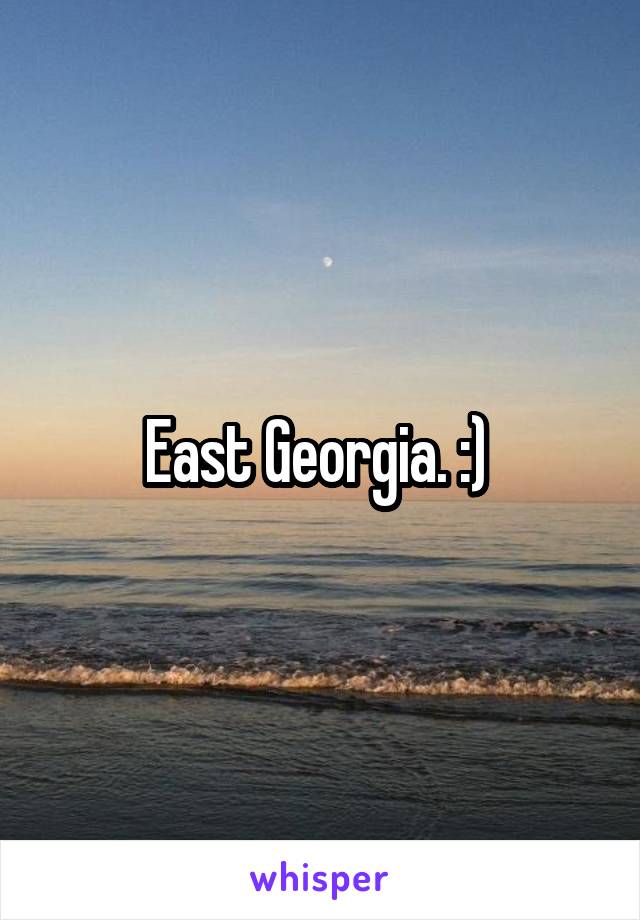 East Georgia. :) 