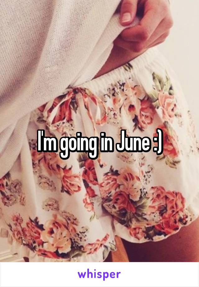 I'm going in June :)