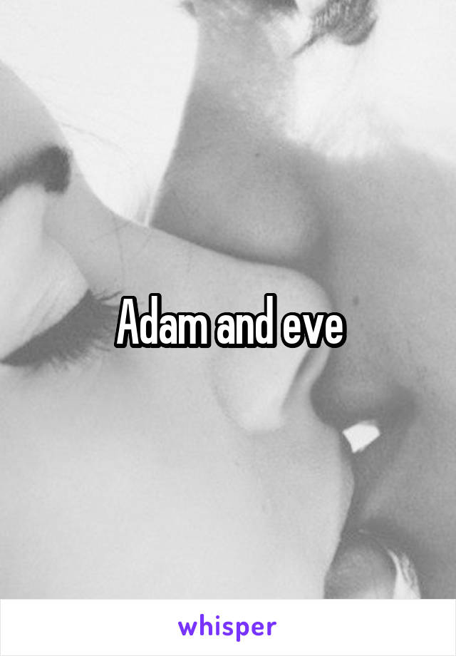 Adam and eve
