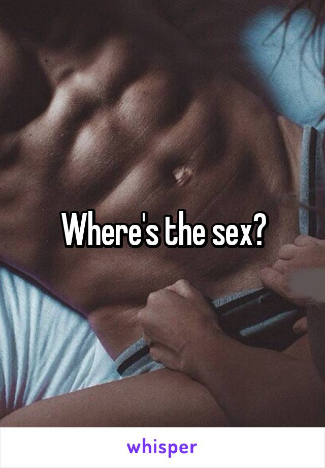 Where's the sex?