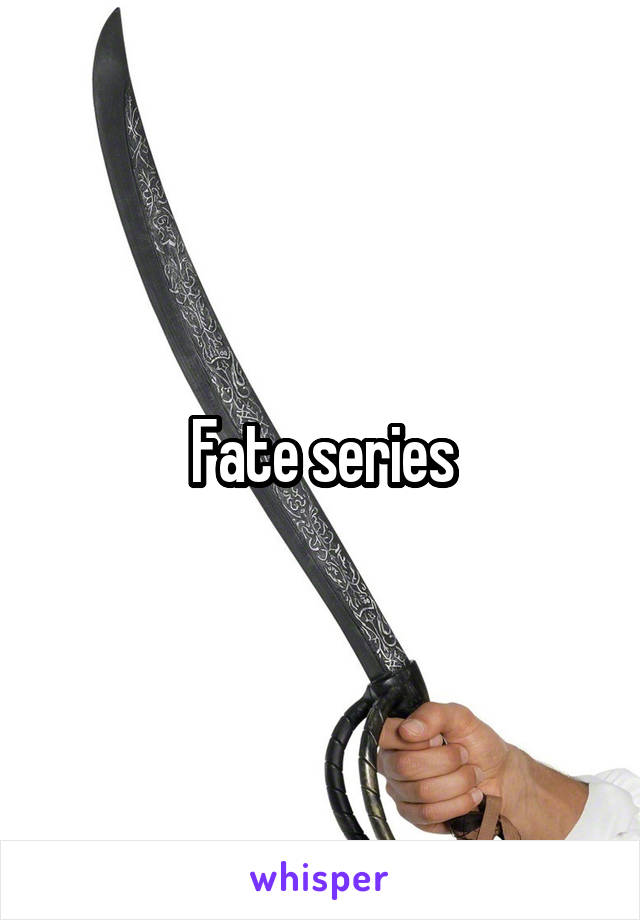 Fate series