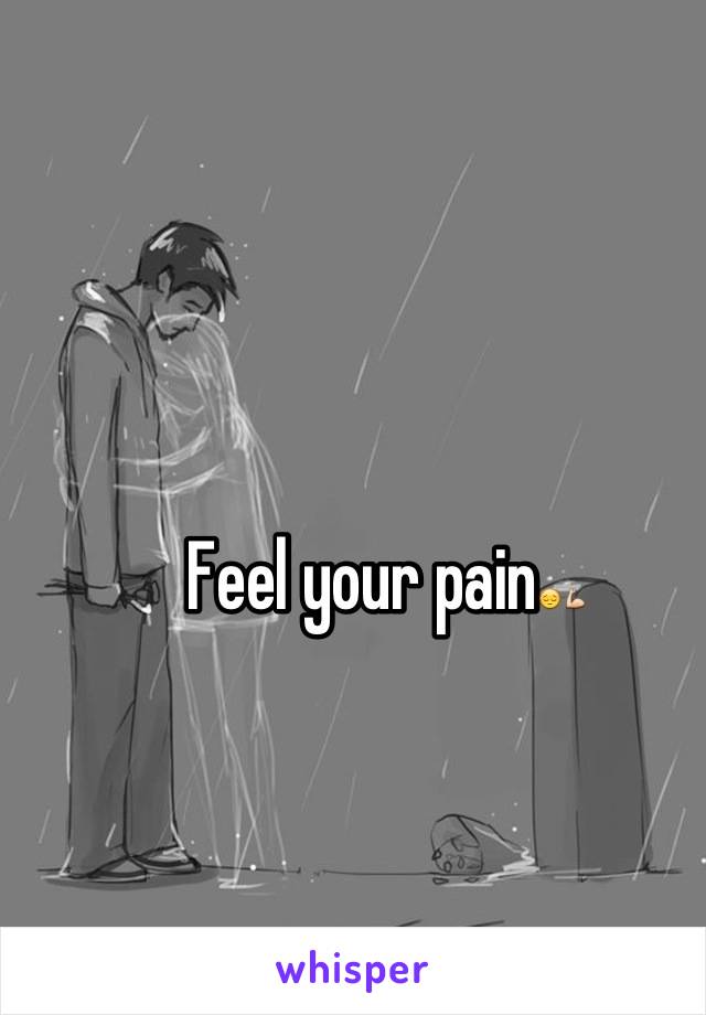 Feel your pain😔💪