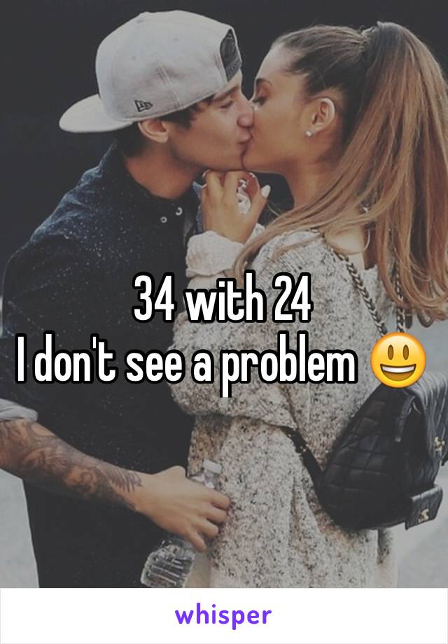 34 with 24
I don't see a problem 😃
