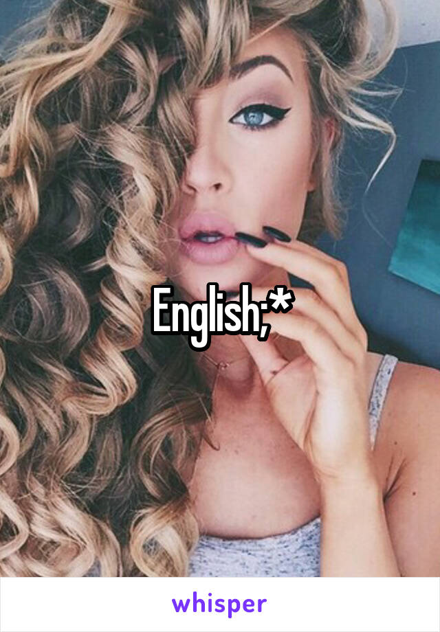 English;*