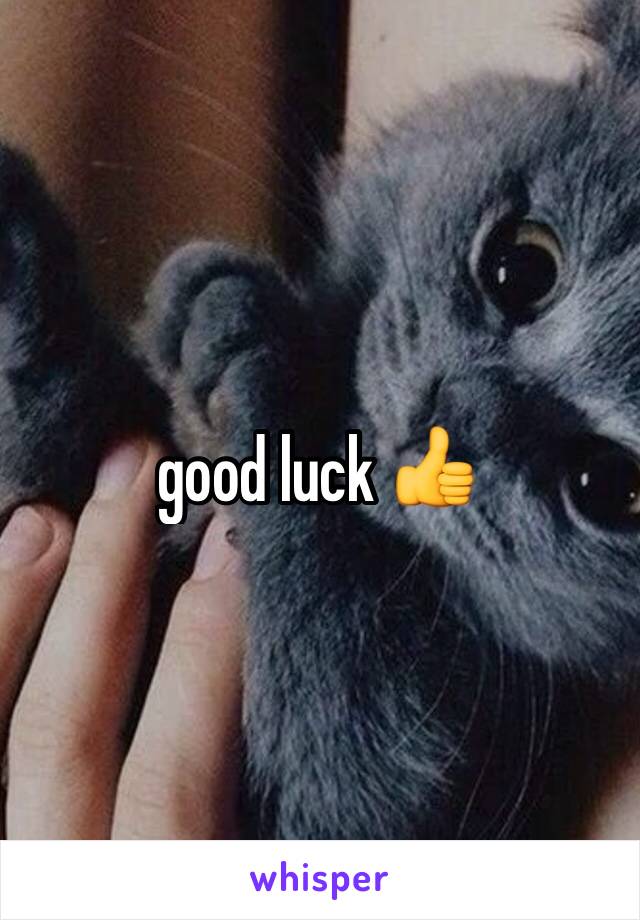 good luck 👍