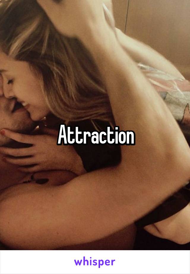 Attraction