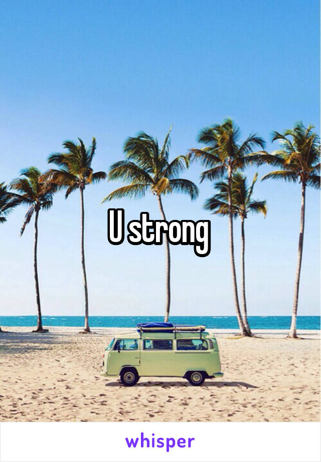 U strong 