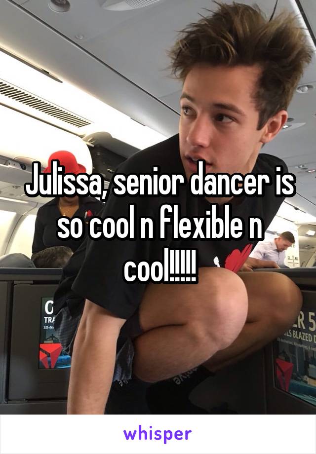 Julissa, senior dancer is so cool n flexible n cool!!!!!