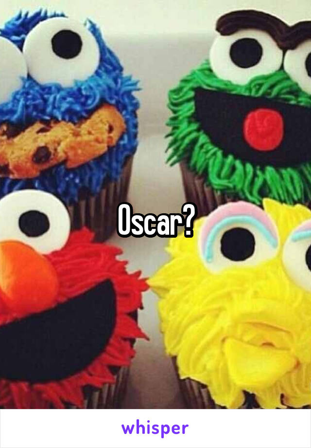 Oscar?