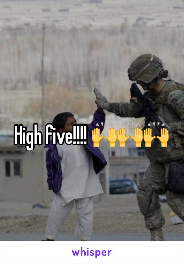 High five!!!! 🙌🙌🙌