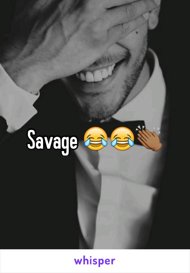 Savage 😂😂👏🏾