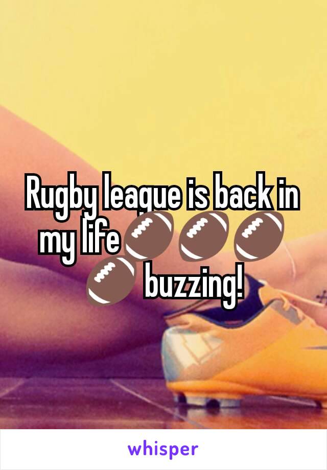 Rugby league is back in my life🏈🏈🏈🏈 buzzing!