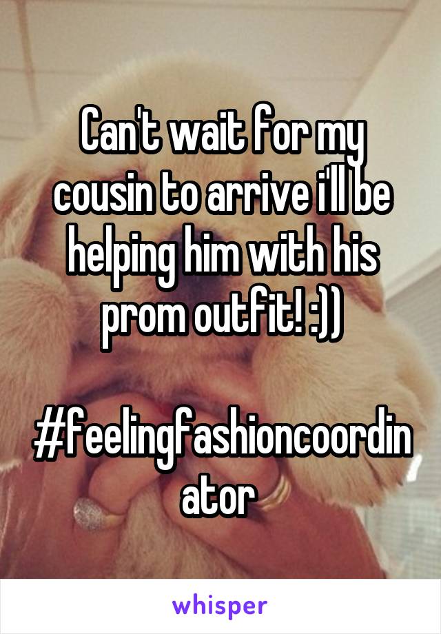 Can't wait for my cousin to arrive i'll be helping him with his prom outfit! :))

#feelingfashioncoordinator 