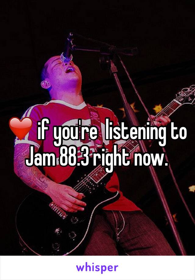 ❤️ if you're  listening to Jam 88.3 right now. 