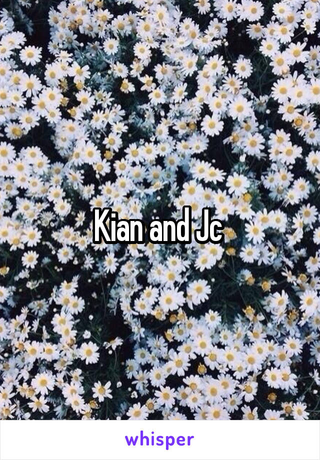 Kian and Jc 