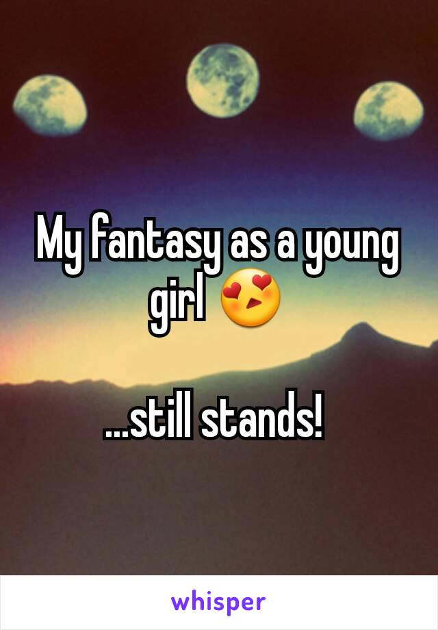 My fantasy as a young girl 😍

...still stands! 