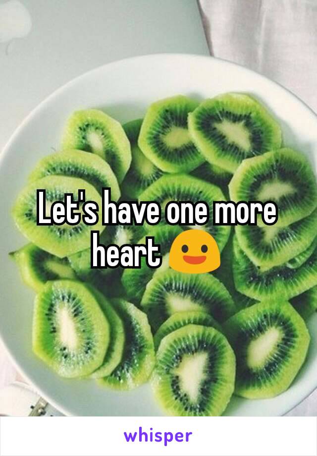 Let's have one more heart 😃