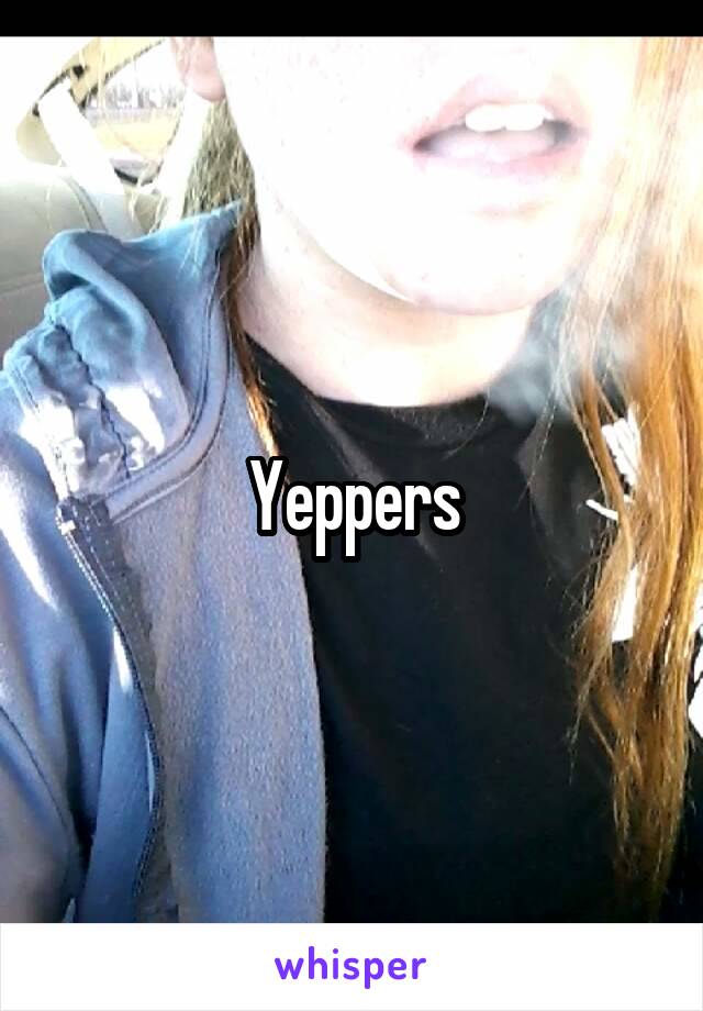 Yeppers
