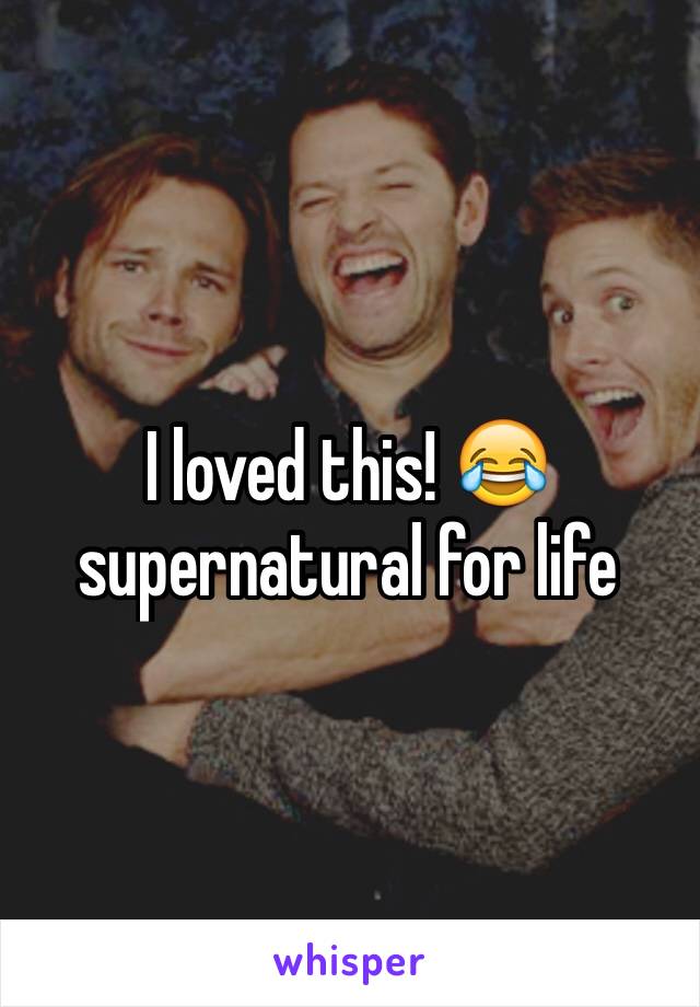 I loved this! 😂 supernatural for life