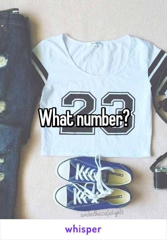 What number?